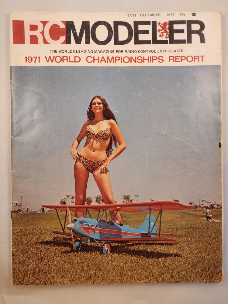Item #46705 R/C Modeler The Worlds Leading Magazine for Radio Control Enthusiasts December 1971, Volume 8, Number 12. Don Dewey.