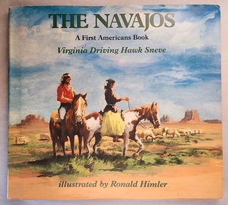 Item #46745 The Navajos A First Americans Book. Virginia Driving Hawk and Sneve, Ronald Himler