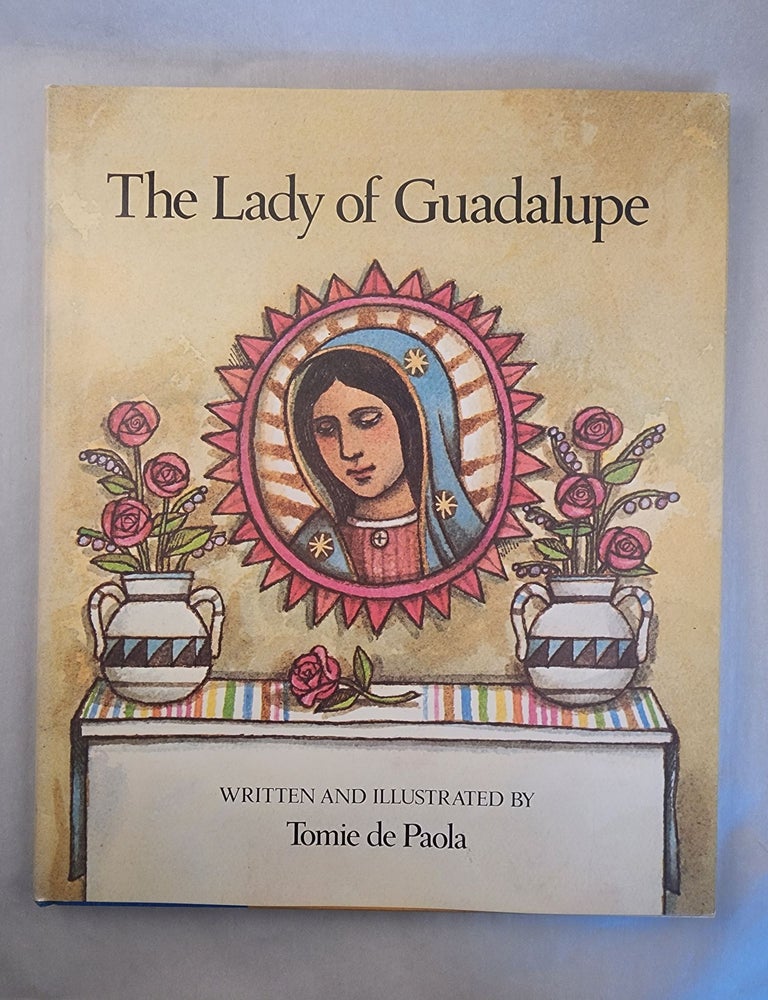 Item #46747 The Lady of Guadalupe. Tomie de Paola.