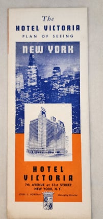 Item #46756 The Hotel Victoria Plan of Seeing New York. John L. Managing Director Horgan