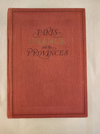 Item #46767 France Paris and The Provinces. Roger Roumagnac, Pierre Andrieu, Dore Ogrizek,...