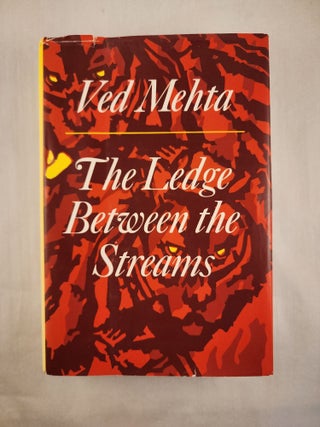 Item #46776 The Ledge Between The Streams. Ved Mehta
