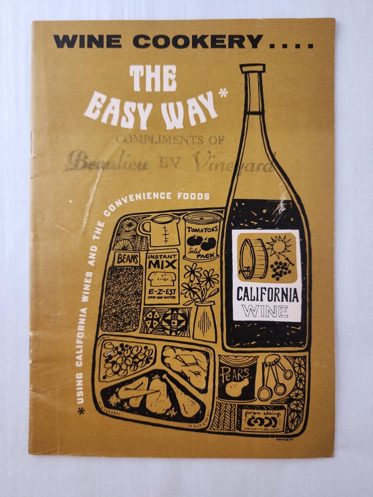 Item #46823 Wine Cookery the Easy Way using California Wines and the Convenience Foods. n/a.