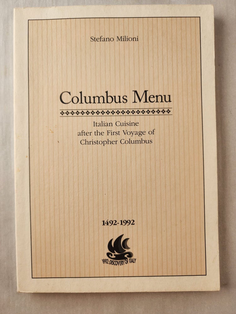 Item #46827 Columbus Menu Italian Cuisine after the first Voyage of Christopher Columbus 1492-1992. Stefano Milioni.