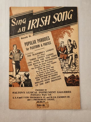 Item #46841 Sing an Irish Song Book 8 Popular Parodies for Platform & Parties. n/a