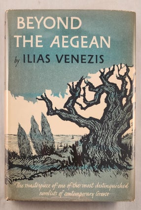 Item #46848 Beyond The Aegean. Ilias and Venezis, E. D. Scott-Kilvert