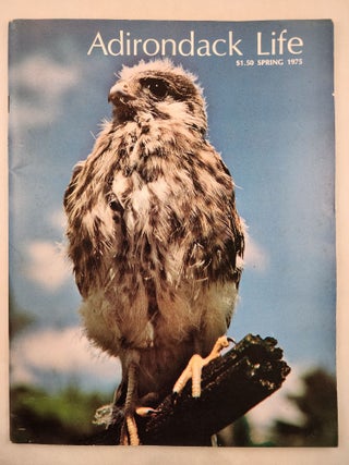 Item #46872 Adirondack Life Volume VI, Number 2, Spring 1975. Lionel A. publisher/ Atwill