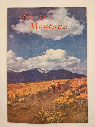 Item #46875 This Is Montana. Montana Highway Commission