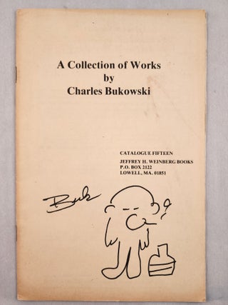 Item #46880 A Collection of Works by Charles Bukowski. Jeffrey H. Weinberg Books, Charles Bukowski