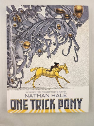 Item #46907 One Trick Pony A Graphic Novel. Nathan Hale