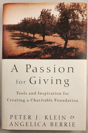 Item #46932 A Passion for Giving Tools and Inspiration for Creating a Charitable Foundation....