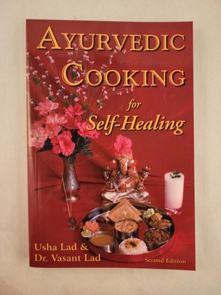 Item #46934 Ayurvedic Cooking for Self-Healing. Usha Lad, Dr. Vasant Lad