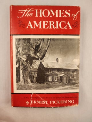 Item #46943 The Homes of America as they have expressed the lives of our people for three...