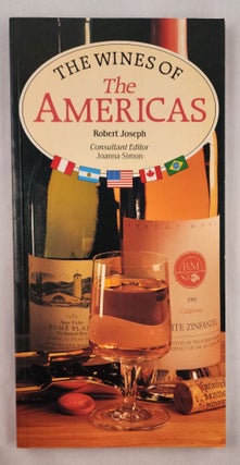 Item #46946 The Wines of The Americas. Robert Joseph, Consultant, Joanna Simon