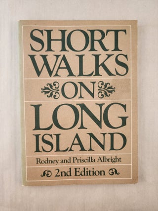 Item #46979 Short Walks on Long Island. Rodney and Priscilla Albright