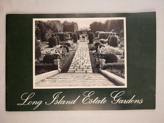 Item #46984 Long Island Estate Gardens. NY: Hillword Art Gallery Greenvale, 1985, May 22 - June 21