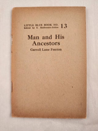 Item #46991 Man and His Ancestors Little Blue Book No.13. Carroll Lane and Fenton, E....