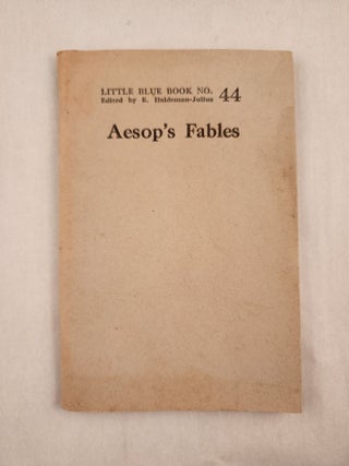 Item #46994 Aesop’s Fables Little Blue Book No. 44. Aesop and, E. Haldeman-Julius