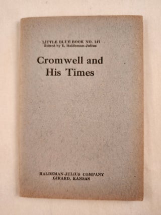 Item #47011 Oliver Cromwell and His Times Little Blue Book No. 147. Hilda M. A. and Johnstone, E....