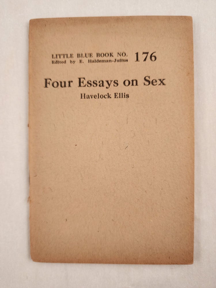 Item #47018 Four Essays on Sex Little Blue Book No. 176. Havelock and Ellis, E. Haldeman-Julius.