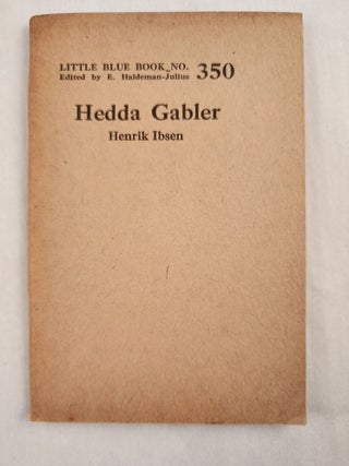 Item #47037 Hedda Gabler Little Blue Book No. 350. Henrik and Ibsen, E. Haldeman-Julius