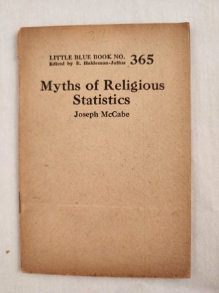 Item #47040 Myths of Religious Statistics Little Blue Book No. 365. Joseph and McCabe, E....