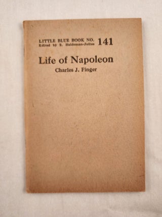 Item #47043 Life of Napoleon Little Blue Book No. 141. Charles J. and Finger, E. Haldeman-Julius