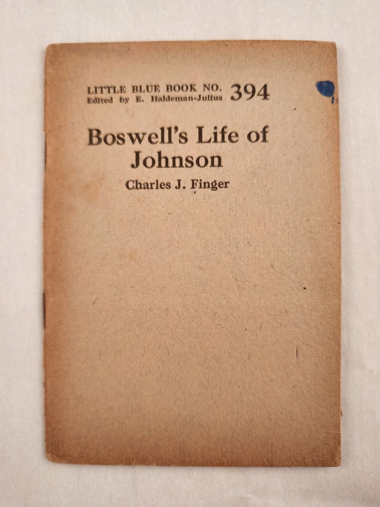 Item #47046 Boswell’s Life of Johnson Little Blue Book No. 394. Charles and Finger, E. Haldeman-Julius.