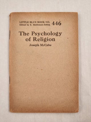 Item #47061 The Psychology of Religion Little Blue Book No. 446. Joseph and McCabe, E....