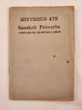 Item #47071 Sanskrit Proverbs Little Blue Book No. 478. Champak C. Shah, E. Haldeman-Julius