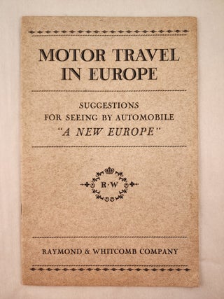 Item #47132 Motor Travel in Europe Suggestions for Seeing By Automobile “A New Europe”. n/a