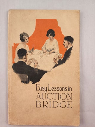 Item #47134 Easy Lessons in Auction Bridge. n/a