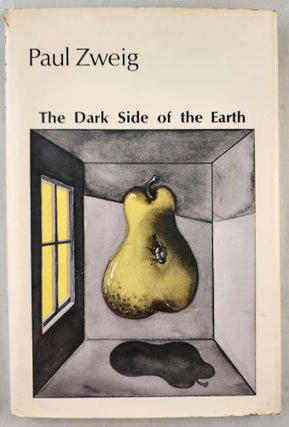 Item #47141 The Dark Side of the Earth. Paul Zweig