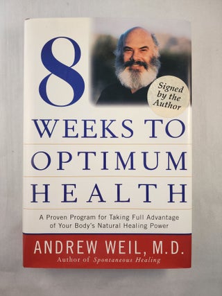 Item #47148 Eight Weeks to Optimum Health A Proven Program for Taking Full Advantage of Your...