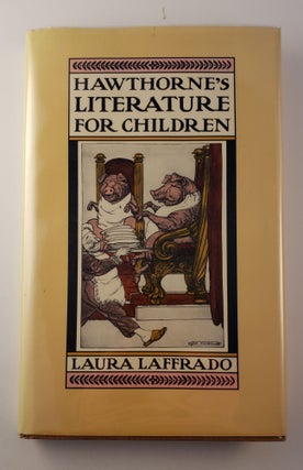 Item #4716 Hawthorne's Literature for Children. Laura Laffrado