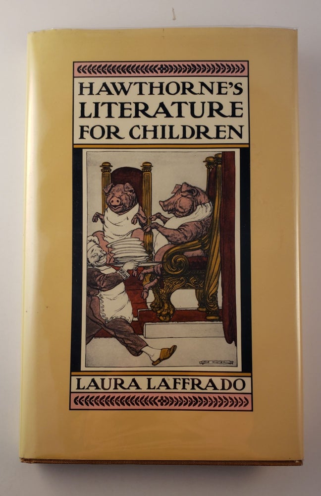 Item #4716 Hawthorne's Literature for Children. Laura Laffrado.