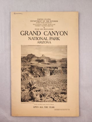 Item #47164 Rule and Regulations Grand Canyon National Park Arizona. Department of the Interior