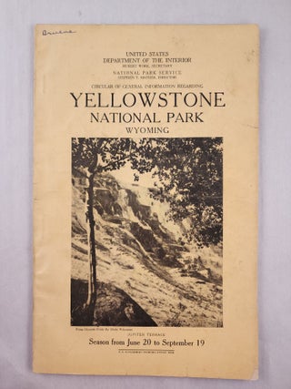 Item #47165 Circular of General Information Regarding Yellowstone National Park Wyoming, Season...