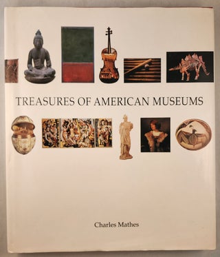 Item #47208 Treasures of American Museums. Charles Mathes
