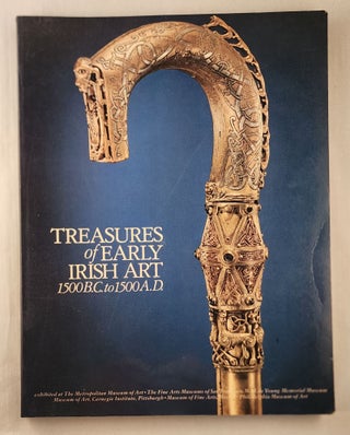 Item #47210 Treasures of Early Irish Art, 1500 B.C. to 1500 A.D. : from the collections of the...