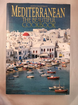 Item #47220 Mediterranean The Beautiful Cookbook Authentic Recipes from the Mediterranean Lands....
