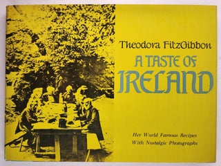 Item #47222 A Taste of Ireland Irish Traditional Food. Theodora Fitzgibbon, photographic, George...