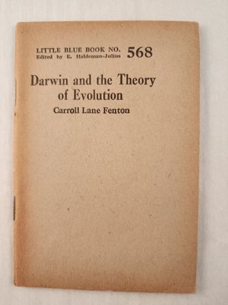 Item #47230 Darwin and the Theory of Evolution: Little Blue Book No. 568. Carroll Lane and...