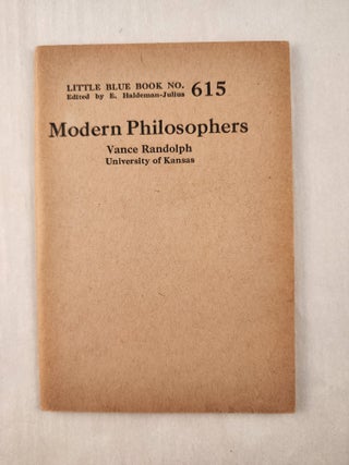 Item #47237 Modern Philosophers: Little Blue Book No. 615. Vance. and Randolph, E. Haldeman-Julius