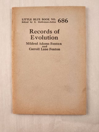 Item #47248 Records of Evolution: Little Blue Book No. 686. Mildred Adams Fenton, E....