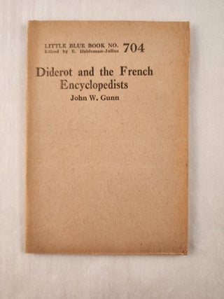 Item #47253 Diderot and the French Encyclopedists: Little Blue Book No. 704. John W. and Gunn,...
