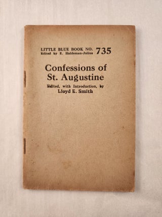 Item #47260 Confessions of St. Augustine: Little Blue Book No. 735. Lloyd E. edited Smith, E....