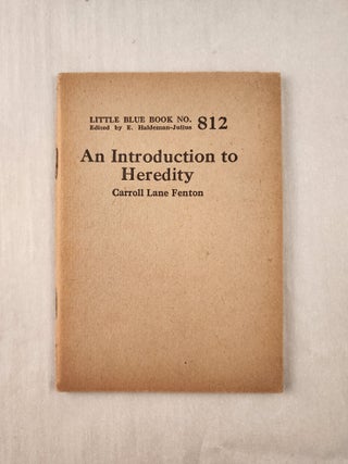 Item #47278 An Introduction to Heredity: Little Blue Book No. 812. Carroll Lane and Fenton, E....