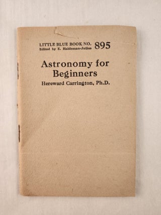 Item #47294 Astronomy for Beginners: Little Blue Book No. 895. Hereward PhD and Carrington, E....