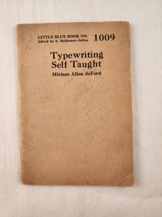 Item #47302 Typewriting Self Taught: Little Blue Book No. 1009. Miriam Allen and deFord, E....